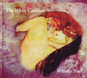 Whisky Trail: The White Goddess, CD