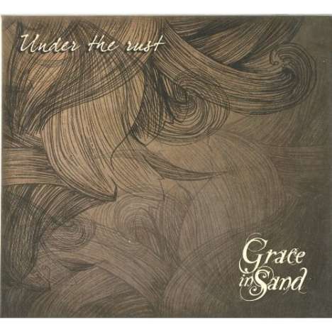 Grace In Sand: Under The Rust, CD
