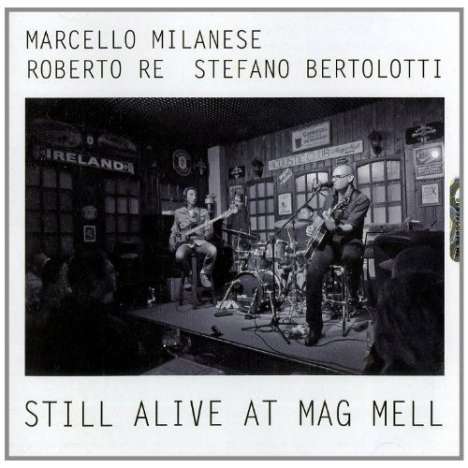 Re Mrb-Milanese &amp; Bertolotti: Still Alive At Mag Mell, CD