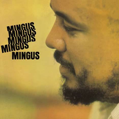 Charles Mingus (1922-1979): Mingus Mingus Mingus Mingus Mingus (140g), LP