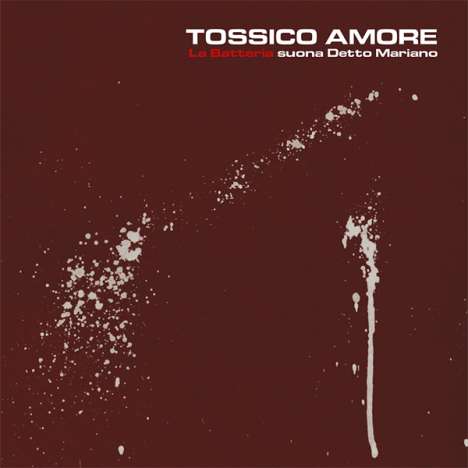 La Batteria: Tossico Amore, CD