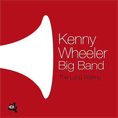 Kenny Wheeler (1930-2014): The Long Waiting, CD