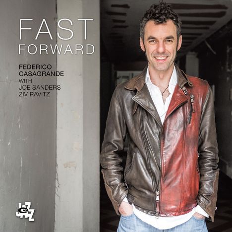 Federico Casagrande (geb. 1980): Fast Forward, CD