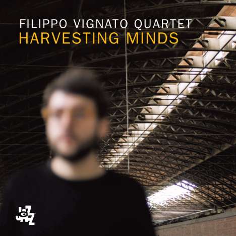Filippo Vignato: Harvesting Minds, CD