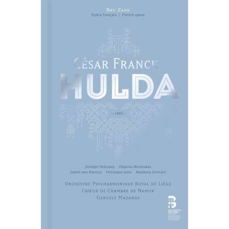 Cesar Franck (1822-1890): Hulda (Oper in 5 Akten), 3 CDs