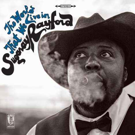 Sugaray Rayford: The World That We Live In, LP