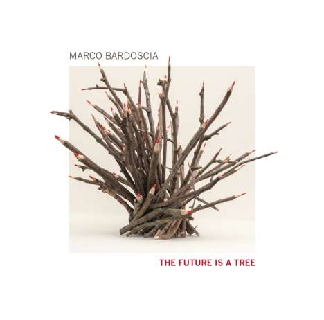 Marco Bardoscia: The Future Is A Tree, CD