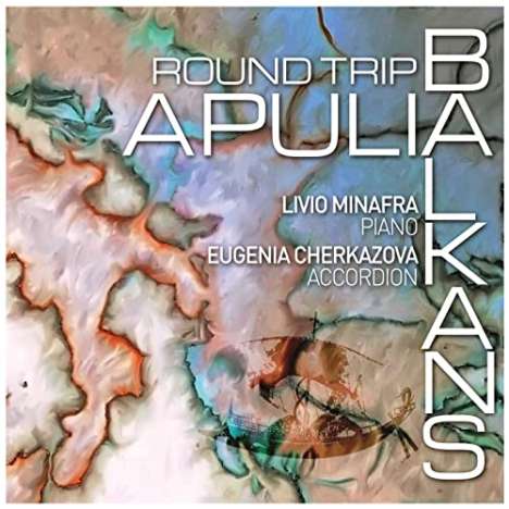 Eugenia Cherkazova: Round Trip Apulia Balkans, CD