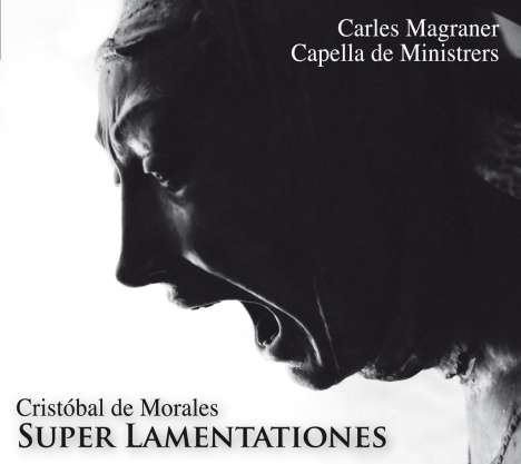 Cristobal de Morales (1500-1553): Super Lamentationes Hieremiae Prophetae, CD