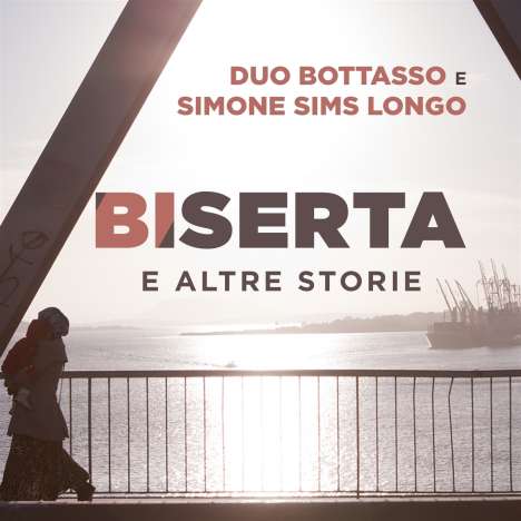 Duo Bottasso E Simone Sims Longo: Biserta E Altre Storie, CD