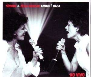 Simone &amp; Zelia Duncan: Amigo E Casa, CD