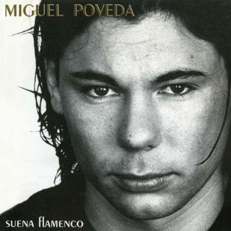 Miguel Poveda: Suena Flamenco, CD