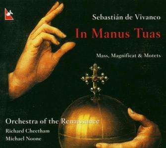 Sebastian de Vivanco (1551-1622): Missa In Manus Tuas, CD