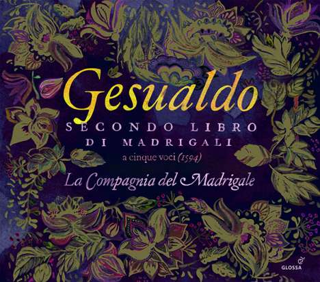 Carlo Gesualdo von Venosa (1566-1613): Madrigali a cinque voci Libro II, CD