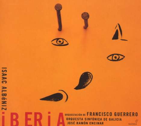 Isaac Albeniz (1860-1909): Iberia (orchestriert von Francisco Guerrero), CD