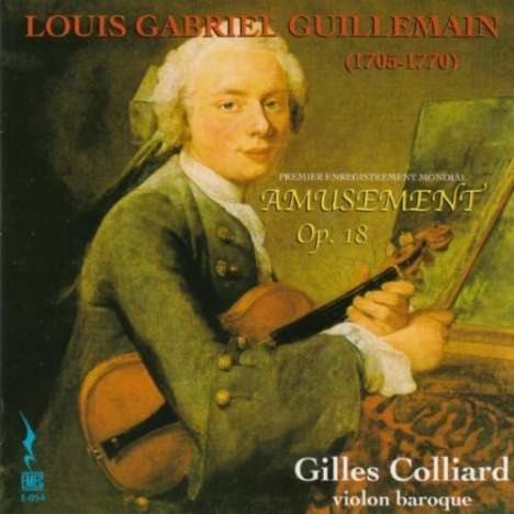 Louis-Gabriel Guillemain (1705-1770): Amusement op.8 für Violine solo, CD