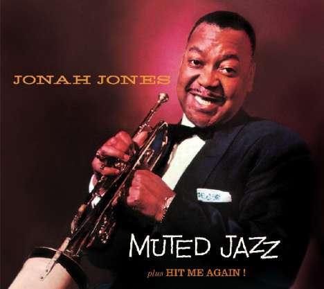 Jonah Jones (1908-2000): Muted Jazz / Hit Me Again!, CD