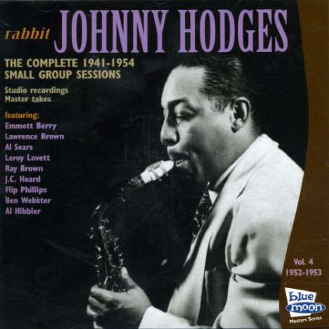 Johnny Hodges (1907-1970): 1952 - 1953: Complete Small Group Sessions, CD