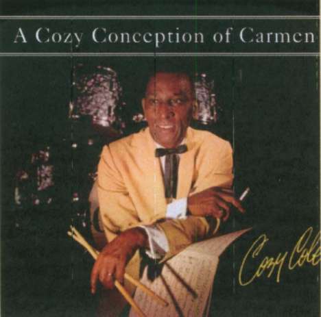 Cozy Cole (1909-1981): A Cozy Conception Of Carmen, CD
