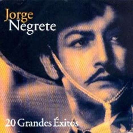 Jorge Negrete: 20 Grandes Exitos, CD
