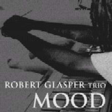 Robert Glasper (geb. 1979): Mood, CD