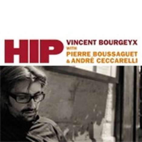 Vincent Bourgeyx: Hip, CD