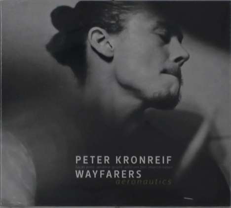 Peter Kronreif: Wayfarers Aeronautics, CD