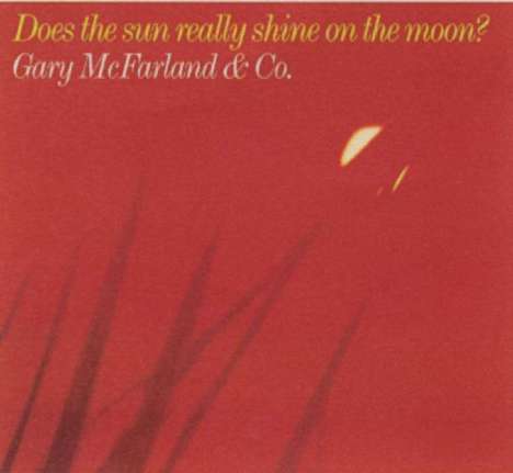 Gary McFarland (1933-1971): Does The Sun Really Shine On The Moon?, CD