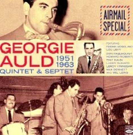 Georgie Auld (1919-1990): Airmail Special, 2 CDs