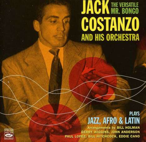Jack Costanzo (1919-2018): Plays Jazz, Afro &amp; Latin, CD