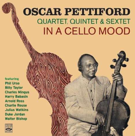 Oscar Pettiford (1922-1960): In A Cello Mood, CD