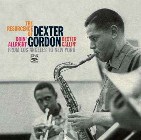 Dexter Gordon (1923-1990): The Resurgence Of Dexter Gordon: Doin' Allright / Dexter Callin', 2 CDs