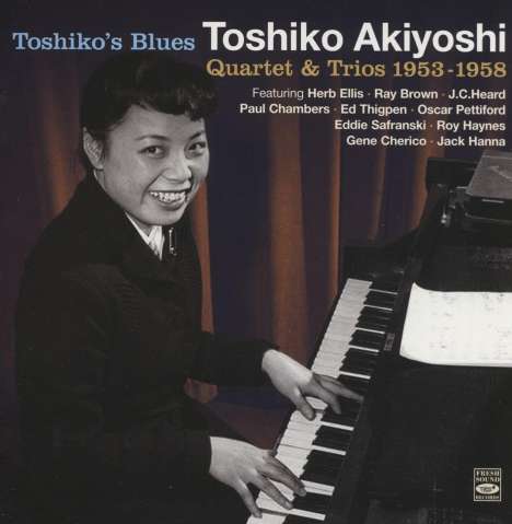 Toshiko Akiyoshi (geb. 1929): Toshiko's Blues / Quartet &amp; Trios 1953 - 1958, 2 CDs