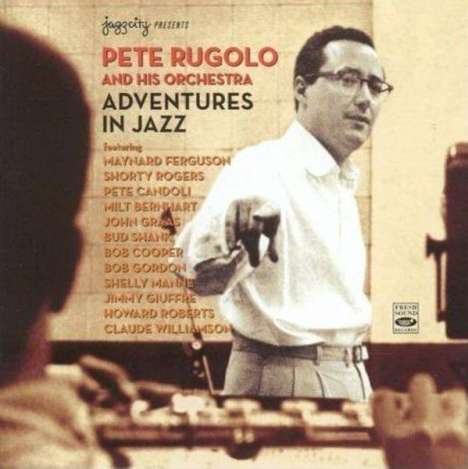 Pete Rugolo (1915-2011): Adventures In Jazz: Complete Columbia Recordings 1954 - 1955, 2 CDs