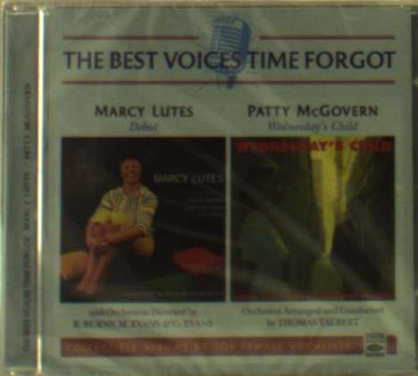 The Best Voices Time Forgot: Marcy Lutes: Debut / Patty McGovern: Wednesday's Child, CD