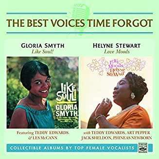 The Best Voices Time Forgot:Gloria Smyth: Like Soul! / Helyne Stewart: Love Moods, CD