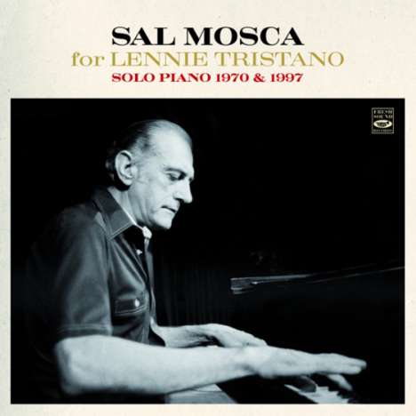 Sal Mosca (1927-2007): For Lennie Tristano (Solo Piano 1970 &amp; 1997), CD