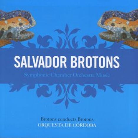 Salvador Brotons (geb. 1959): Chinese Zodiac Suite op.65, CD