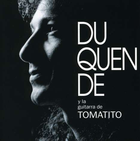 Duquende: Y La Guitarra De Tomati, CD