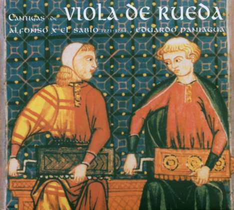 Alfonso el Sabio (1223-1284): Cantigas para Viola de Rueda, CD