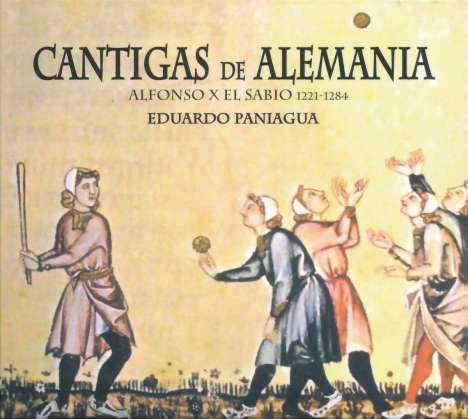 Alfonso el Sabio (1223-1284): Cantigas de Alemania, CD