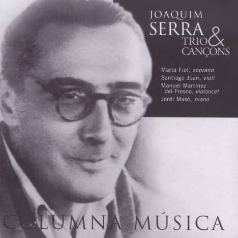 Joaquim Serra (1907-1957): Klaviertrio E-Dur, CD