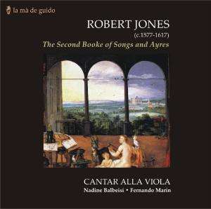 Robert Jones (1577-1617): The Second Booke of Songs And Ayres, CD