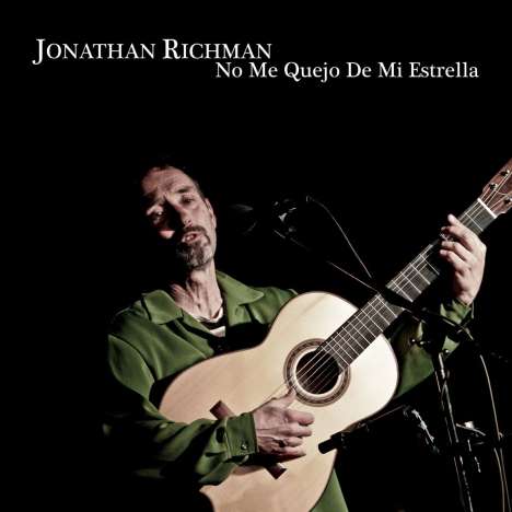 Jonathan Richman: No Me Quejo De Mi Estrella, CD