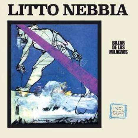 Litto Nebbia: Bazar De Los Milagros (Reissue), LP