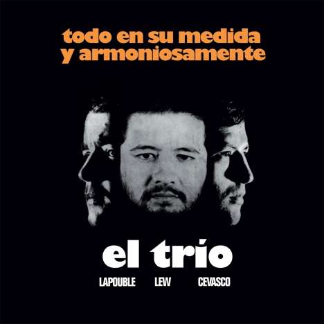 El Trio (Lapouble, Lew, Cevasco): Todo En Su Medida Y Armoniosamente, LP