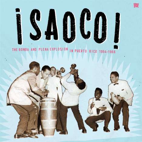 Saoco! Vol. 1 The Bomba And Plena Explosion In Puerto Rico 1954-1966, 2 LPs
