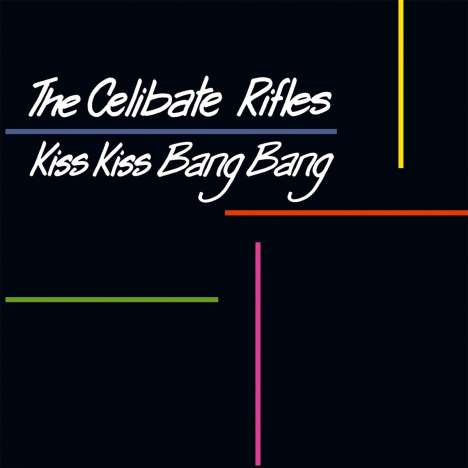 The Celibate Rifles: Kiss Kiss Bang Bang, LP