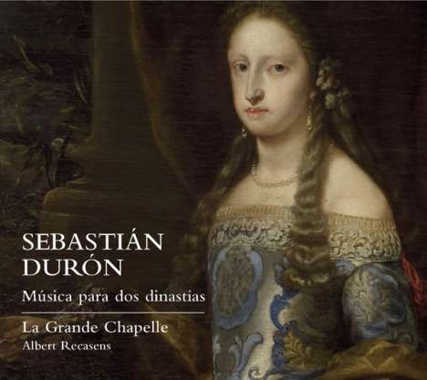 Sebastian Duron (1660-1716): Vokalwerke "Musica para dos dinastias", CD