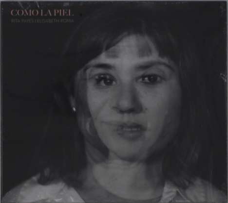 Rita Payés &amp; Elisabeth Roma: Como La Piel, CD